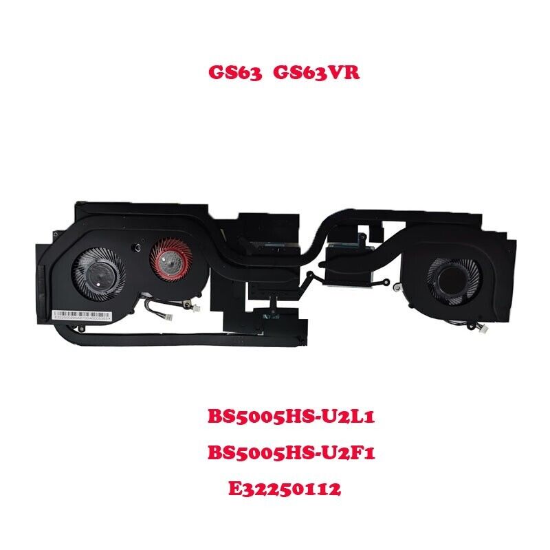 CPU GPU FAN&Heatsink For MSI GS63 GS63VR BS5005HS-U2L1 BS5005HS-U2F1 E32250112